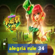 alegria rule 34